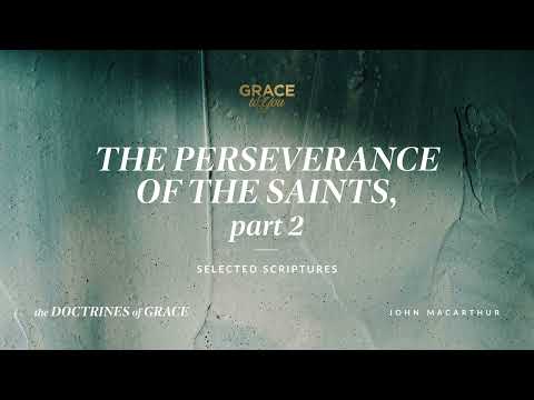 Perseverance of the Saints, Part 2