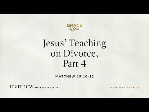 Matthew 19: Divorce & Singleness